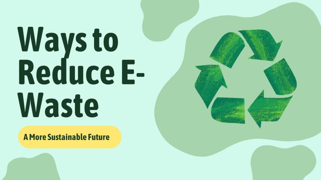 Reduce E-Waste
